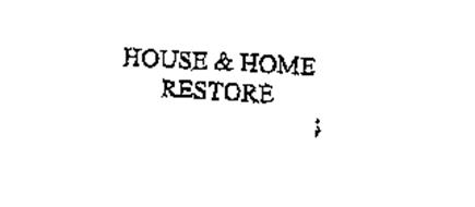 HOUSE & HOME RESTORE