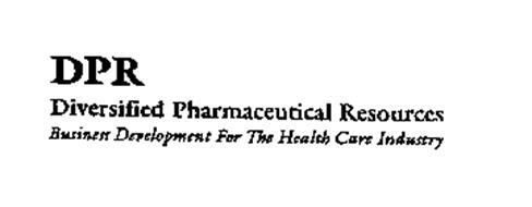 DPR DIVERSIFIED PHARMACEUTICAL RESOURCES BUSINESS DEVELOPMENT FOR THE HEALTH CARE INDUSTRY