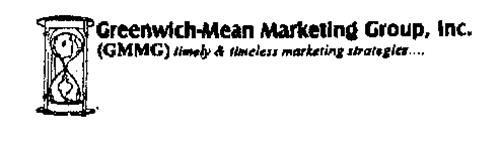 GREENWICH-MEAN MARKETING GROUP, INC. (GMMG) TIMELY & TIMELESS MARKETING STRATEGIES....