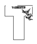 T-SHEETS