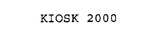 KIOSK 2000
