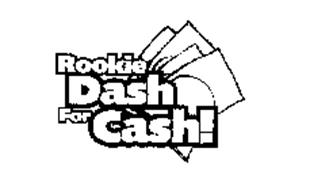 ROOKIE DASH FOR CASH!