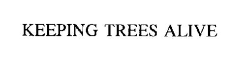 KEEPING TREES ALIVE