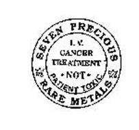 SEVEN PRECIOUS METALS RARE I.V. CANCER TREATMENT NOT PATIENT TOXIC