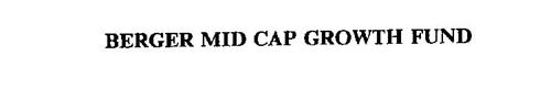 BERGER MID CAP GROWTH FUND
