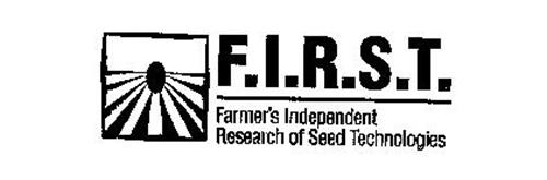 F.I.R.S.T.  FARMERS INDEPENDENT RESEARCH OF SEED TECHNOLOGIES