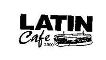 LATIN CAFE 2000