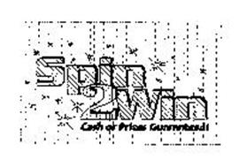 SPIN 2 WIN CASH OR PRIZES GUARANTEED!