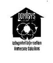 DOMISYS HOME CARE SYSTEMS, INC. INTEGRATED INFORMATION HOMECARE SOLUTIONS