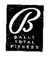 B BALLY TOTAL FITNESS