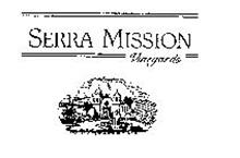 SERRA MISSION VINEYARDS