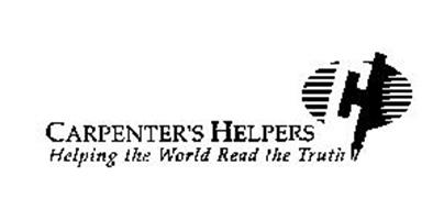 CH CARPENTER'S HELPERS HELPING THE WORLD READ THE TRUTH