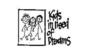 KIDS IN NEED OF DREAMS