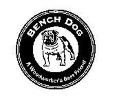 BENCH DOG A WOODWORKER'S BEST FRIEND