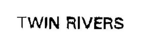 TWIN RIVERS