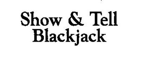 SHOW & TELL BLACKJACK