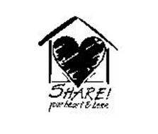 SHARE! YOUR HEART & HOME