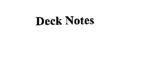 DECK NOTES