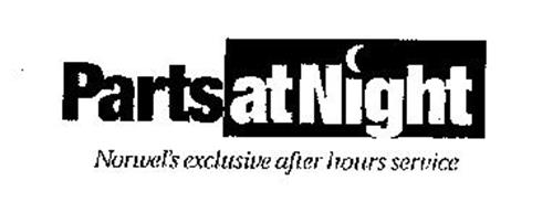 PARTS AT NIGHT NORWEL'S EXCLUSIVE AFTER HOURS SERVICE