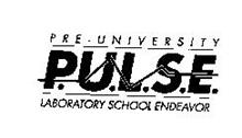 P.U.L.S.E.  PRE - UNIVERSITY LABORATORY SCHOOL ENDEAVOR