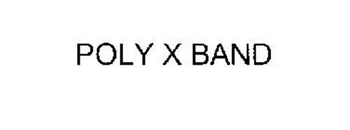POLY X BAND