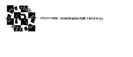 R RIVERSIDE INTERNATIONAL RACEWAY