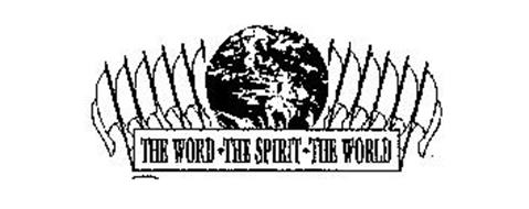 THE WORD THE SPIRIT THE WORLD