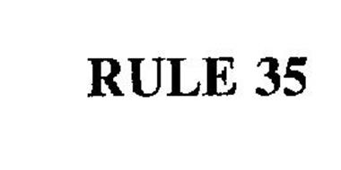 RULE 35