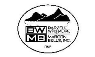 BW BARZELL WHITMORE MB MAROON BELLS, INC.  ONS