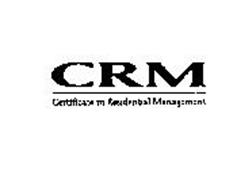 CRM CERTIFICATE IN RESIDENTIAL MANAGEMENT