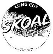 SKOAL LONG CUT ALWAYS THERE IN A PINCH