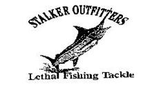 STALKER OUTFITTERS LETHAL FISHING TACKLE