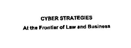 CYBER STRATEGIES AT THE FRONTIER OF LAW AND BUSINESS