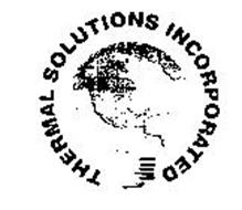 THERMAL SOLUTIONS INCORPORATED