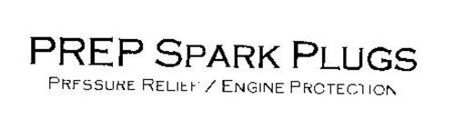PREP SPARK PLUGS PRESSURE RELIEF / ENGINE PROTECTION