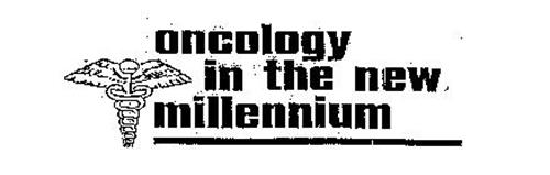 ONCOLOGY IN THE NEW MILLENNIUM