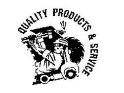 QUALITY PRODUCTS AND SERVICE