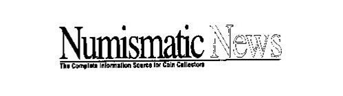 NUMISMATIC NEWS THE COMPLETE INFORMATION SOURCE FOR COIN COLLECTORS