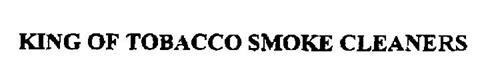 KING OF TOBACCO SMOKE CLEANERS