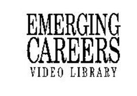 EMERGING CAREERS VIDEO LIBRARY
