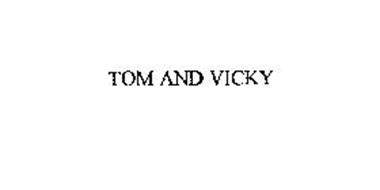 TOM AND VICKY