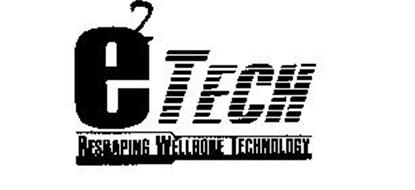 ETECH RESHAPING WELLBORE TECHNOLOGY