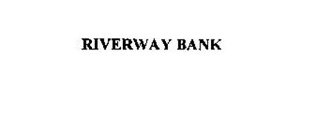 RIVERWAY BANK