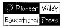 PIONEER VALLEY EDUCATIONAL PRESS