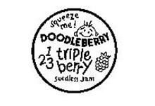 SQUEEZE ME! DOODLEBERRY 1 TRIPLE 23 BERRY SEEDLESS JAM