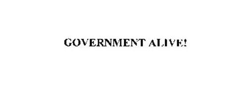 GOVERNMENT ALIVE!