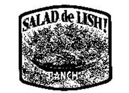 SALAD DE LISH! NEWEST RANCH IN TOWN!