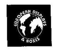 EUROPEAN DISPLAYS & BOXES