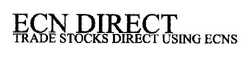 ECNDIRECT (TRADE STOCKS DIRECT USING ECNS)