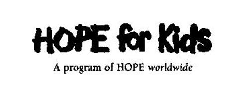 HOPE FOR KIDS A PROGRAM OF HOPE WORLDWIDE
